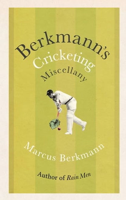 Berkmann's Cricketing Miscellany, Marcus Berkmann - Ebook - 9781408711750