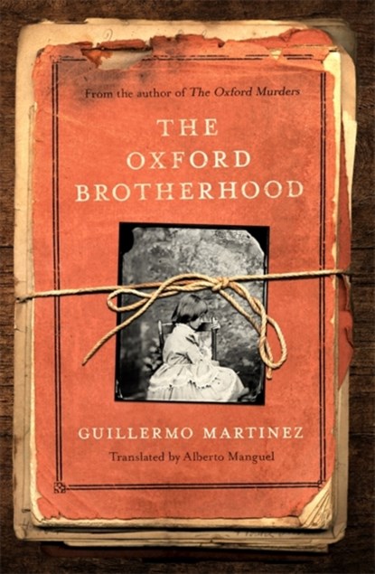 The Oxford Brotherhood, Guillermo Martinez - Paperback - 9781408712863