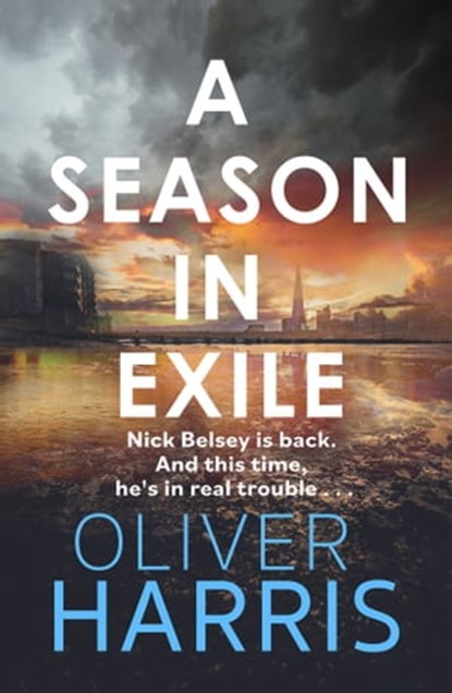 A Season in Exile, Oliver Harris - Ebook - 9781408712900