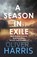 A Season in Exile, Oliver Harris - Gebonden - 9781408712924