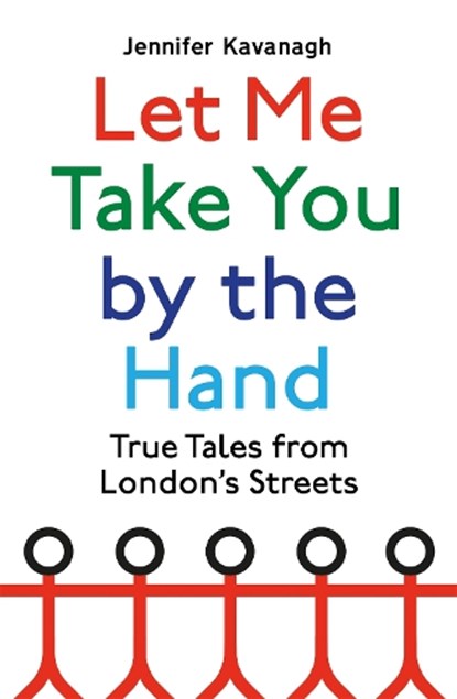 Let Me Take You by the Hand, Jennifer Kavanagh - Gebonden - 9781408713143