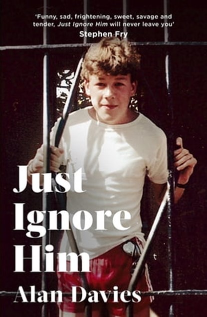 Just Ignore Him, Alan Davies - Ebook - 9781408713297