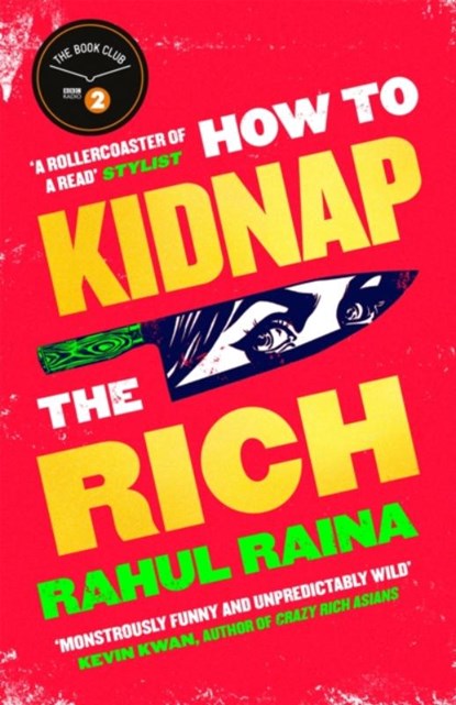 How to Kidnap the Rich, RAINA,  Rahul - Paperback - 9781408713334