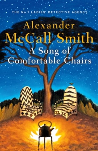 A Song of Comfortable Chairs, Alexander McCall Smith - Ebook - 9781408714478