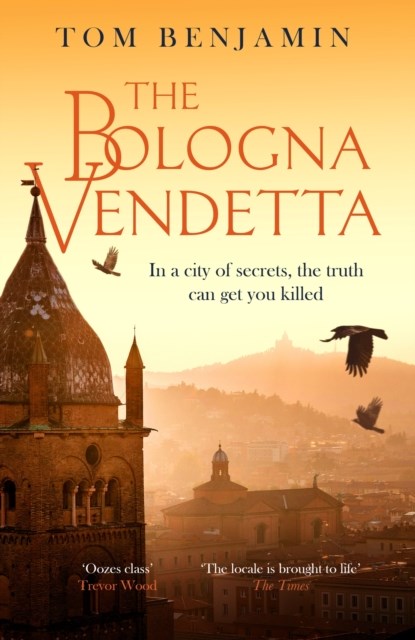 The Bologna Vendetta, Tom Benjamin - Paperback - 9781408715529
