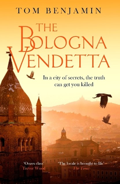 The Bologna Vendetta, Tom Benjamin - Paperback - 9781408715543