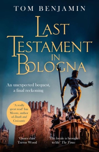 Last Testament in Bologna, Tom Benjamin - Paperback - 9781408715550