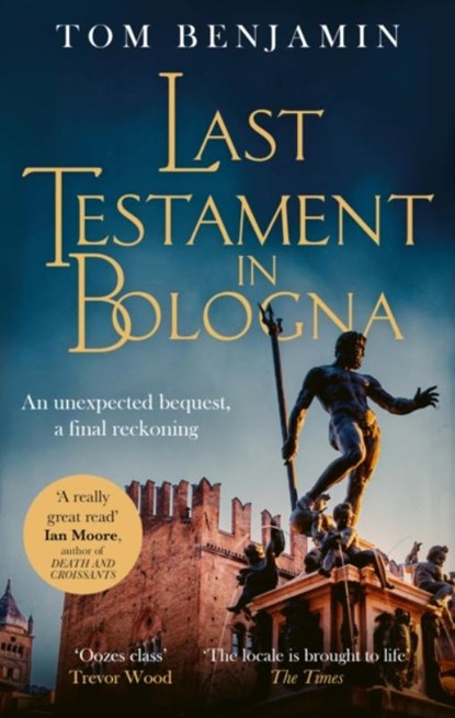 Last Testament in Bologna, Tom Benjamin - Paperback - 9781408715574