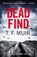 Dead Find, T.F. Muir - Paperback - 9781408716540