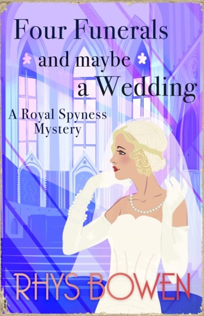 Four Funerals and Maybe a Wedding, Rhys Bowen - Paperback - 9781408718247