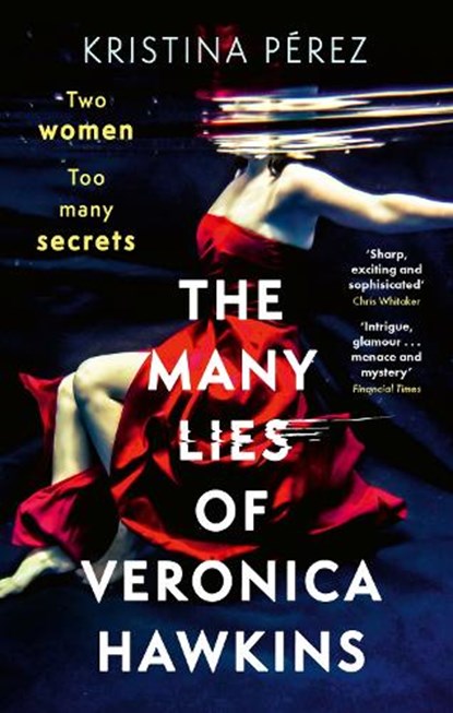 The Many Lies of Veronica Hawkins, Kristina Perez - Paperback - 9781408719039