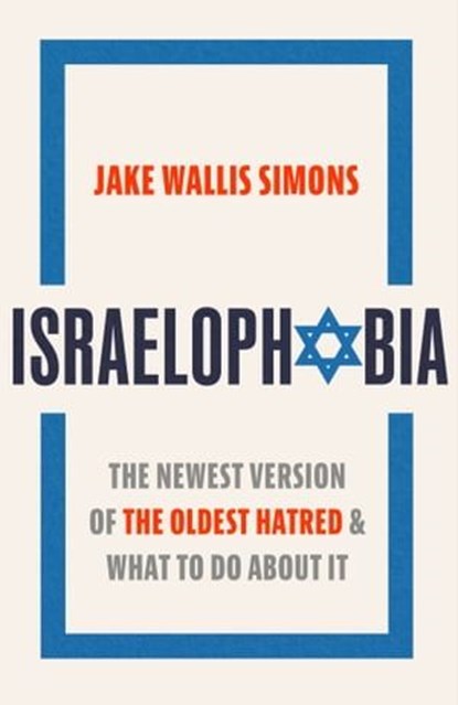 Israelophobia, Jake Wallis Simons - Ebook - 9781408719268