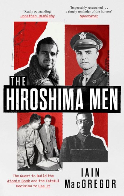 The Hiroshima Men, Iain MacGregor - Paperback - 9781408719527