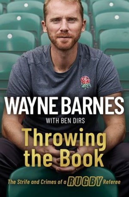 Throwing the Book, Wayne Barnes ; Ben Dirs - Ebook - 9781408719534