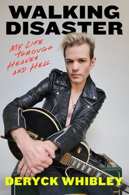 Walking Disaster, Deryck Whibley - Ebook - 9781408719718