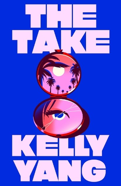 The Take, Kelly Yang - Gebonden - 9781408721759