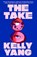The Take, Kelly Yang - Gebonden - 9781408721759