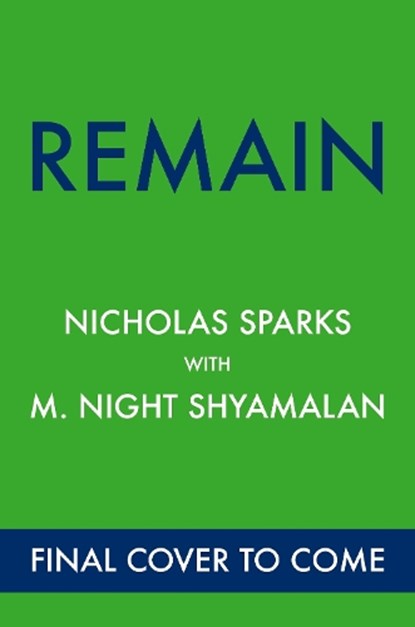 Remain, Nicholas Sparks ; M. Night Shyamalan - Gebonden - 9781408724842
