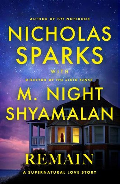 Remain, Nicholas Sparks ; M. Night Shyamalan - Gebonden - 9781408724842