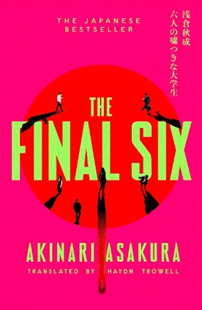 The Final Six, Akinari Asakura - Gebonden - 9781408725078