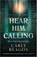 Hear Him Calling, Carly Reagon - Gebonden - 9781408726464