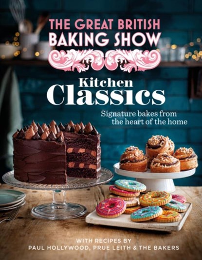The Great British Baking Show: Kitchen Classics, The Bake Off Team - Gebonden - 9781408727027