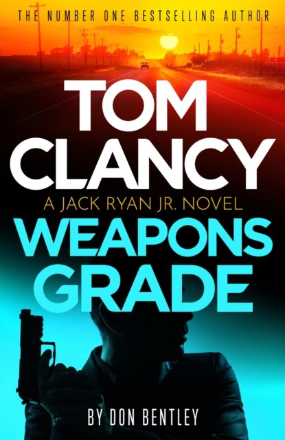 Tom Clancy Weapons Grade, Don Bentley - Paperback - 9781408727737