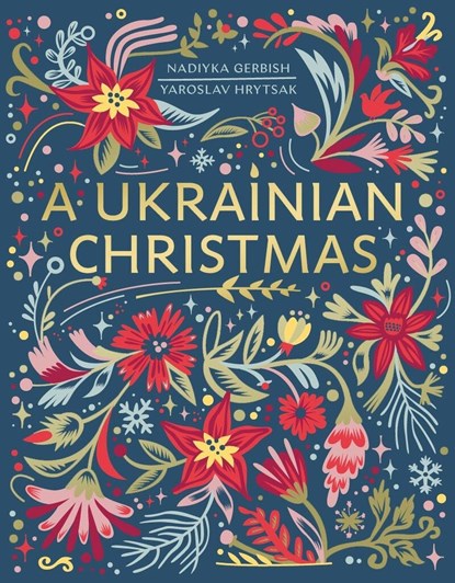 A Ukrainian Christmas, Yaroslav Hrytsak ; Nadiyka Gerbish - Gebonden - 9781408728413
