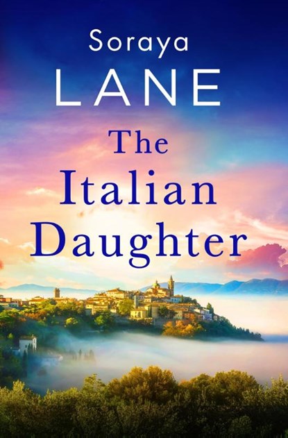 The Italian Daughter, Soraya Lane - Paperback - 9781408728659