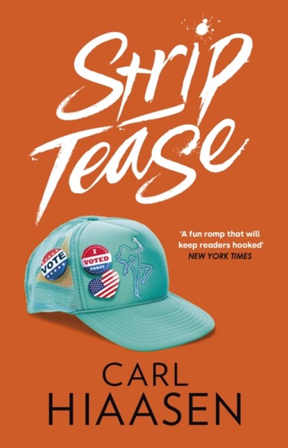 Strip Tease, Carl Hiaasen - Paperback - 9781408729267