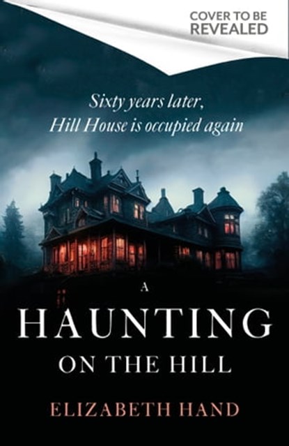 A Haunting on the Hill, Elizabeth Hand - Ebook - 9781408729564