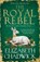 The Royal Rebel, Elizabeth Chadwick - Paperback - 9781408729823