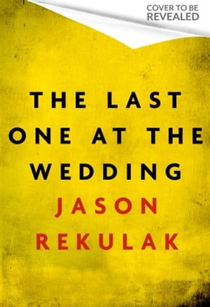 The Last One at the Wedding, Jason Rekulak - Ebook - 9781408733202
