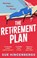 The Retirement Plan, Sue Hincenbergs - Paperback - 9781408733455