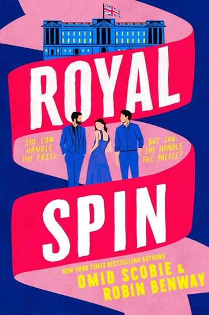 Royal Spin, Omid Scobie ; Robin Benway - Gebonden - 9781408734575