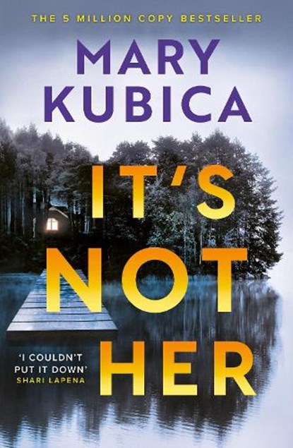 It's Not Her, Mary Kubica - Paperback - 9781408736791