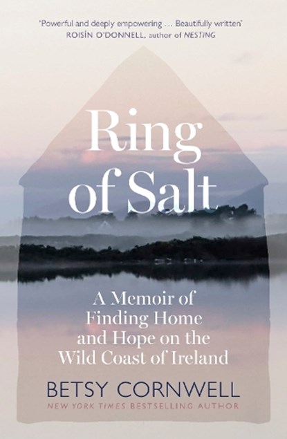 Ring of Salt: Finding home and hope on the Wild Coast of Ireland, Betsy Cornwell - Paperback - 9781408748954