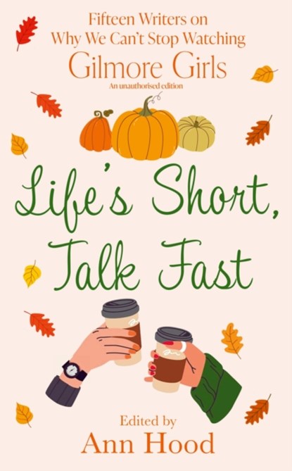 Life's Short, Talk Fast, Ann Hood - Paperback - 9781408749029