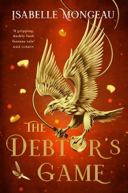 The Debtor's Game, Isabelle Mongeau - Gebonden - 9781408750582