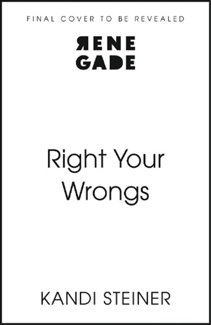 Right Your Wrongs, Kandi Steiner - Paperback - 9781408751244