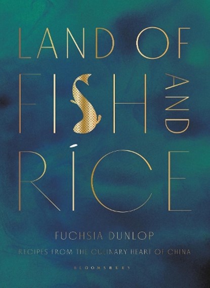 Land of Fish and Rice, Fuchsia Dunlop - Gebonden Gebonden - 9781408802519