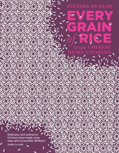 Every Grain of Rice, Fuchsia Dunlop - Gebonden Gebonden - 9781408802526