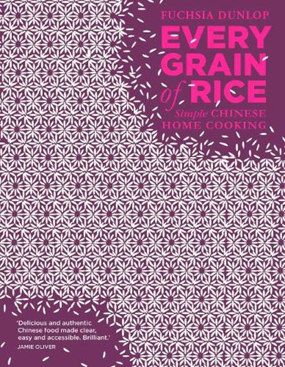 Every Grain of Rice, Fuchsia Dunlop - Gebonden - 9781408802526