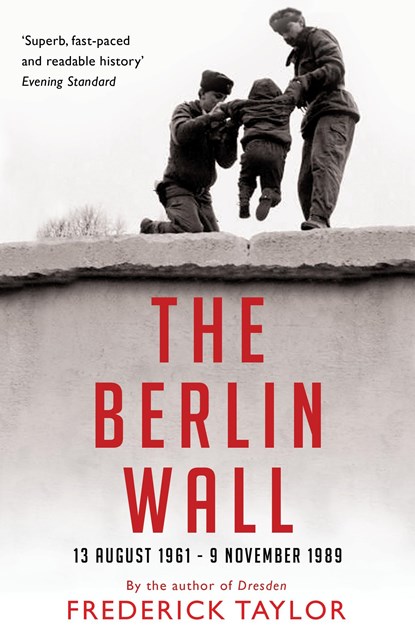 The Berlin Wall, Frederick Taylor - Paperback - 9781408802564