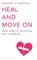 Heal and Move On, Andrew G Marshall - Paperback - 9781408802601