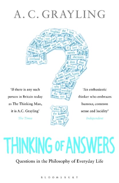 Thinking of Answers, Professor A. C. Grayling - Paperback - 9781408809532