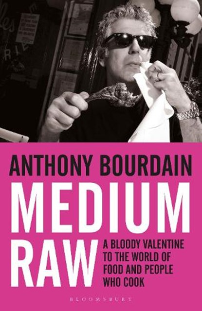 Medium Raw, Anthony Bourdain - Paperback - 9781408809747