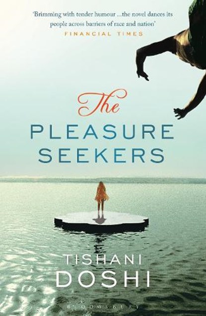 The Pleasure Seekers, Tishani Doshi - Paperback - 9781408809839