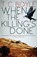 When the Killing's Done, T. C. Boyle - Paperback - 9781408821701