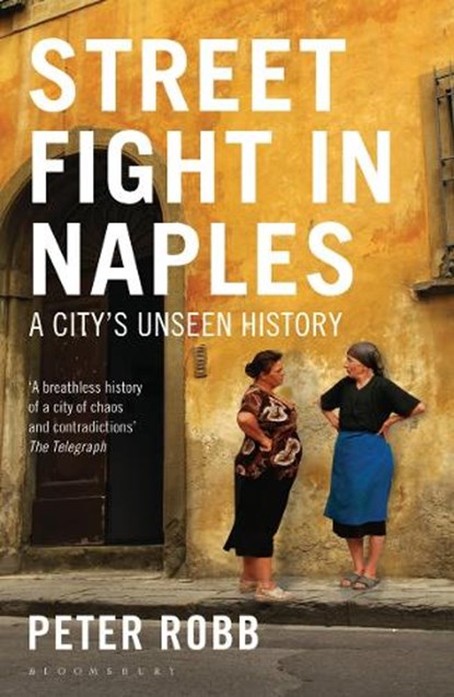 Street Fight in Naples, Peter Robb - Paperback - 9781408822326